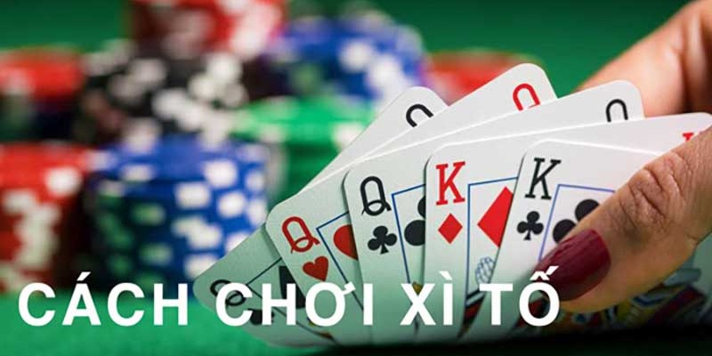 Cách chơi Xì tố Kubet