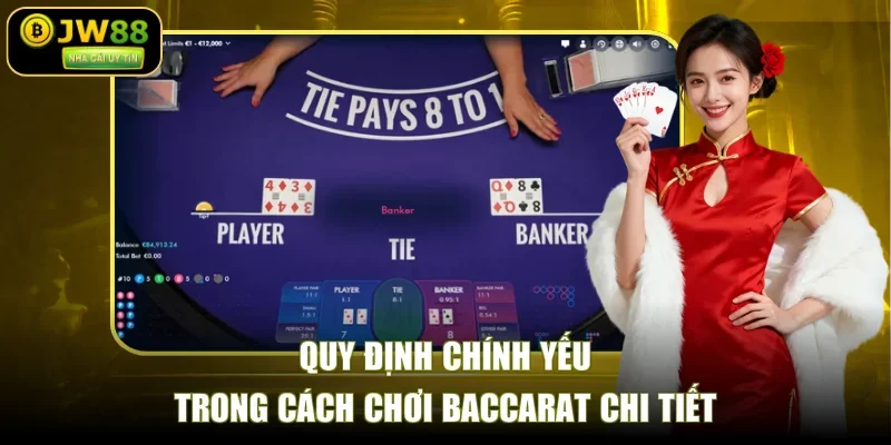 Quy định chính yếu trong cách chơi baccarat chi tiết